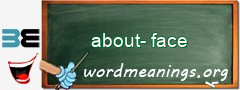 WordMeaning blackboard for about-face